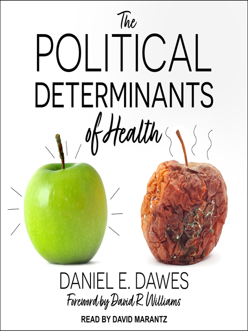 Title details for The Political Determinants of Health by Daniel E. Dawes - Available